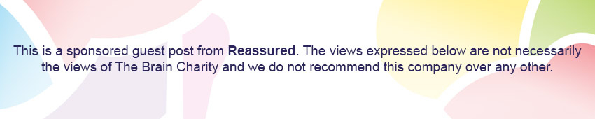 This is a sponsored guest post from Reassured. The views expressed below are not necessarily the views of The Brain Charity and we do not recommend this company over any other.