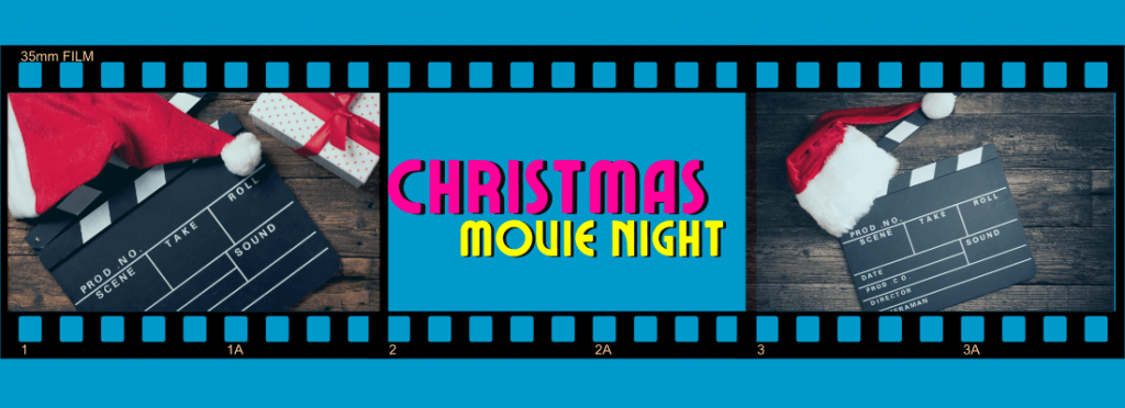 Christmas movie night header image with film overlay and images of clapperboards and Santa hats