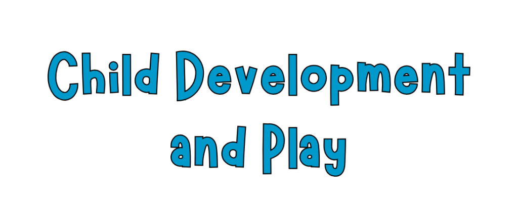 Child Development and Play