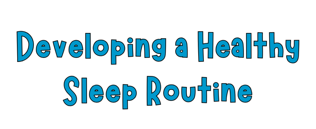 Developing a Healthy Sleep Routine