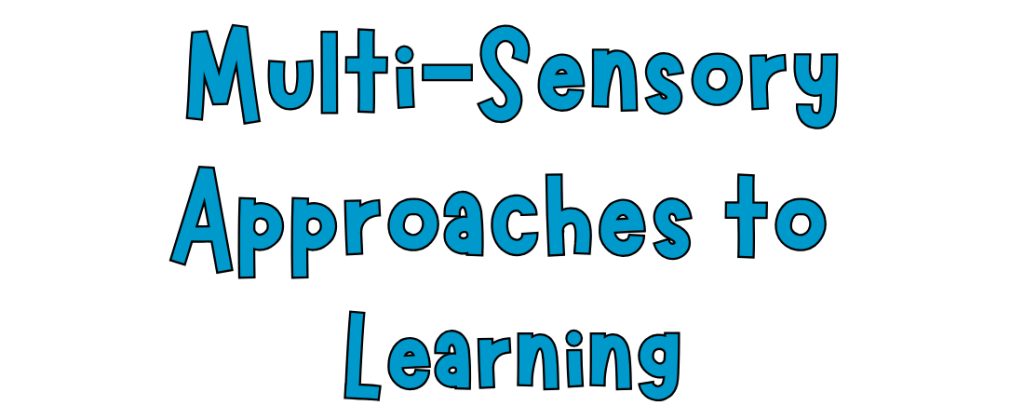 Multi-Sensory Approaches to Learning